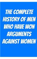 The Complete History of Men Who Have Won Arguments Against Women