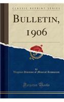 Bulletin, 1906 (Classic Reprint)