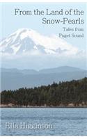 From the Land of the Snow-Pearls - Tales from Puget Sound