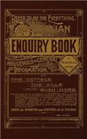 Australian Enquiry Book: of Household & General Information