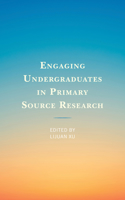 Engaging Undergraduates in Primary Source Research
