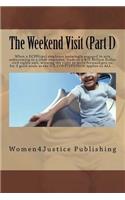 The Weekend Visit (Part I): When a DCPP(cps) employee knowingly engaged in acts unbecoming to a state employee, leads to a $50 Million Dollar civil rights suit, winning the rig(English)