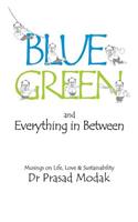 Blue, Green and Everything in Between