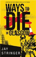 Ways to Die in Glasgow