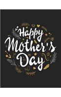 Happy Mother's Day Diary (Journal, Diary, Notebook for Mom)