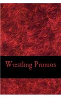 Wrestling Promos: A 6 x 9 Lined Journal Notebook