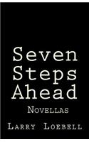 Seven Steps Ahead