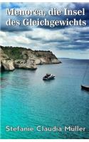 Menorca - Insel Des Gleichgewichts