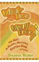 Wheat-Free, Worry-Free