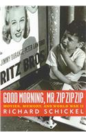 Good Morning, Mr.Zip Zip Zip