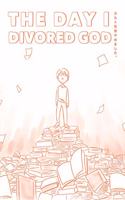 Day I Divorced God