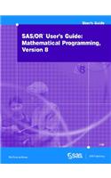 SAS/Or (R) User's Guide: Mathematical Programming, Version 8