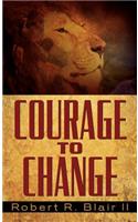 Courage to Change