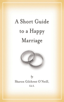 Short Guide to a Happy Marriage