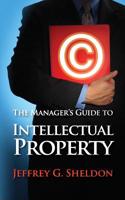 Manager's Guide to Intellectual Property