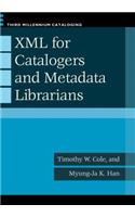 XML for Catalogers and Metadata Librarians