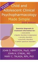 Child and Adolescent Clinical Psychopharmacology Made Simple