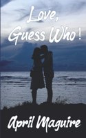 Love, Guess Who?