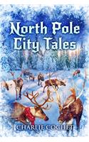 North Pole City Tales