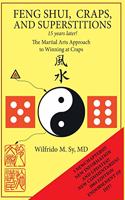 Feng Shui, Craps, and Superstitions: The Martial Arts Approach to Winning at Craps