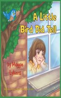 Little Bird Did Tell