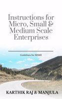 Instructions for Micro, Small & Medium Scale Enterprises : Guidelines for MSME