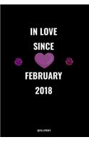 In Love Since February 2018 Notebook Love Gift