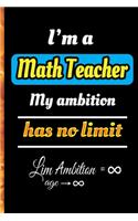 I'm a Math Teacher My Ambition Has No Limit