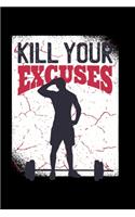 Kill Your Excuses