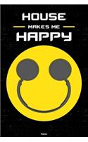 House Makes Me Happy Planner