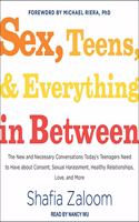 Sex, Teens, and Everything in Between