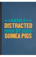 Easily Distracted by Guinea Pigs