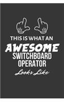 This Is What An Awesome Switchboard Operator Looks Like Notebook