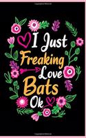 I Just Freaking Love Bats Ok