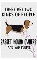 There Are Two Kinds Of People Basset Hound Owners And Sad People Gratitude Journal
