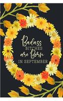 Badass Bitches Are Born In September