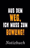 Aus Dem Weg Ich Muss Zum Bowling Notizbuch