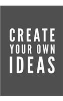 Create Your Own Ideas: Wide Ruled Notebook Planner Journal Perfect For Creative Writing To-do Lists Makes A Perfect Gift 7"x10"-127 Pages