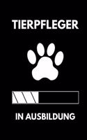 Tierpfleger in Ausbildung: A5 Notizbuch LINIERT Geschenk zur Ausbildung - für Sohn Tochter Neffe Nichte Freund Freundin - für Auszubildende Azubi Azubine - Lustiger Spruch