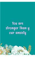 You Are Stronger Than Your Anxiety