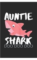 Auntie Shark Doo Doo Doo: Womens Auntie Shark Best Birthday Gift for Aunt or Sister Journal/Notebook Blank Lined Ruled 6x9 100 Pages