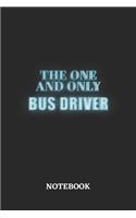 The One And Only Bus Driver Notebook