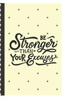 Be Stronger Than Your Excuses: Self Discovery Journal Motivational - Positive Thinking - Gift Under 10 - Helpful - Self Governing - Frequent Writing - Confident - Anxiety Reducing