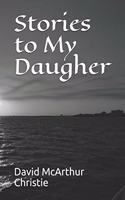 Stories to My Daugher