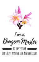 I Am A Dungeon Master. To Save Time Let's Just Assume I'm Always Right