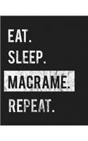 Eat Sleep Macrame Repeat: Enthusiasts Gratitude Journal Planner 386 Pages Notebook Black Print 193 Days 8"x10" Thick Book