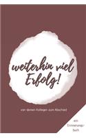 Ein Erinnerungsbuch von deinen Kollegen zum Abschied 