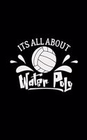 Its all about water polo: 6x9 Water polo - grid - squared paper - notebook - notes
