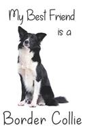 My best Friend is a Border Collie: 8" x 5" Blank lined Journal Notebook 120 College Ruled Pages(74 Best Friends)
