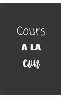 Cours à la con